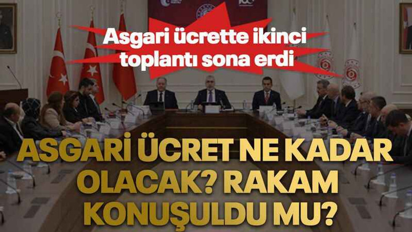Asgari ücret ne kadar olacak? Rakam konuşuldu mu? Asgari ücrette ikinci toplantı sona erdi